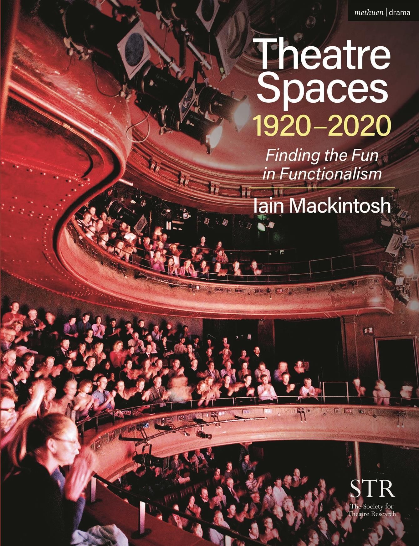 Theatre Spaces 1920-2020 9781350056244 (Paperback)