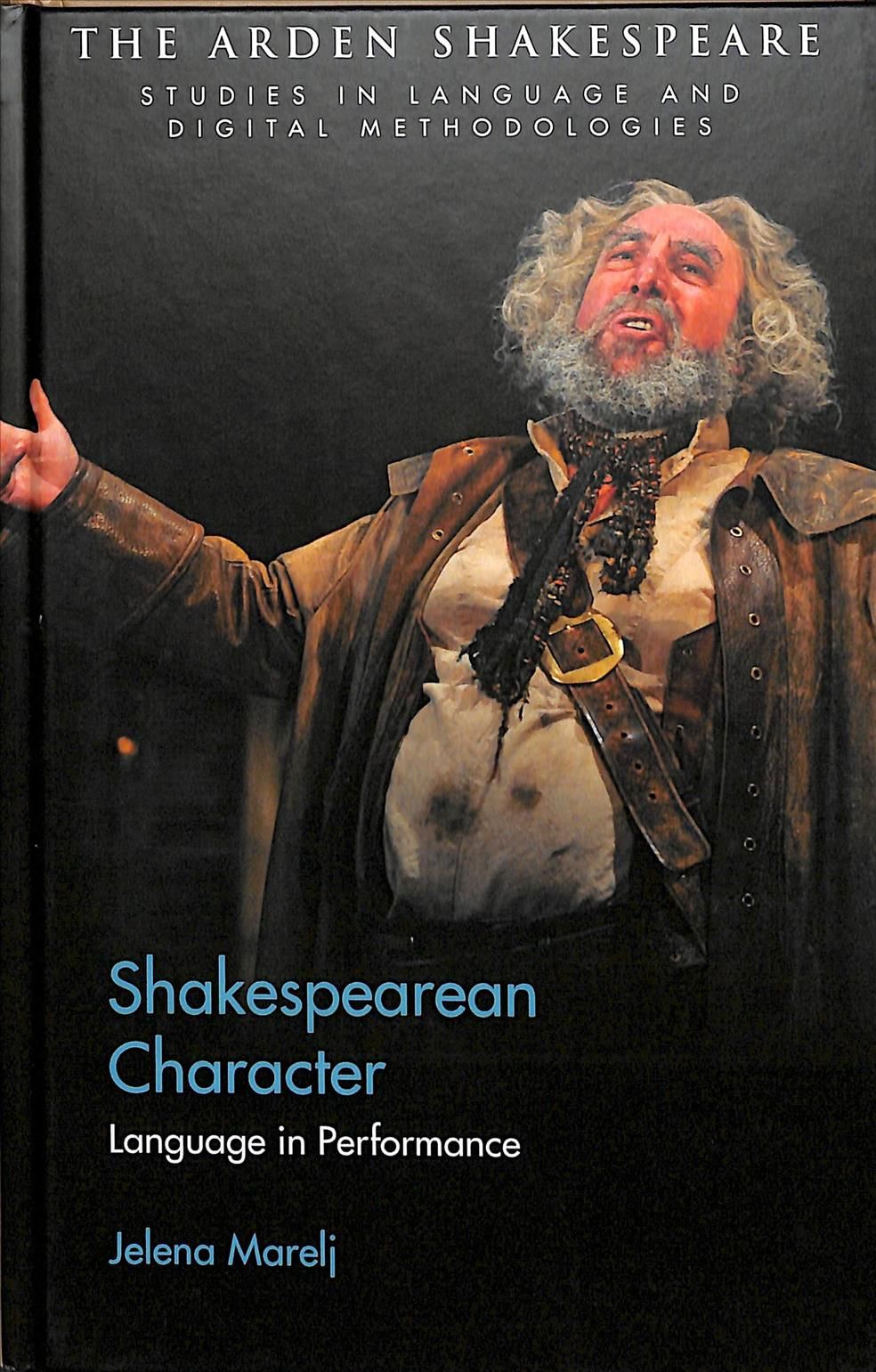 Shakespearean Character: Language in Performance By Marelj, Jelena