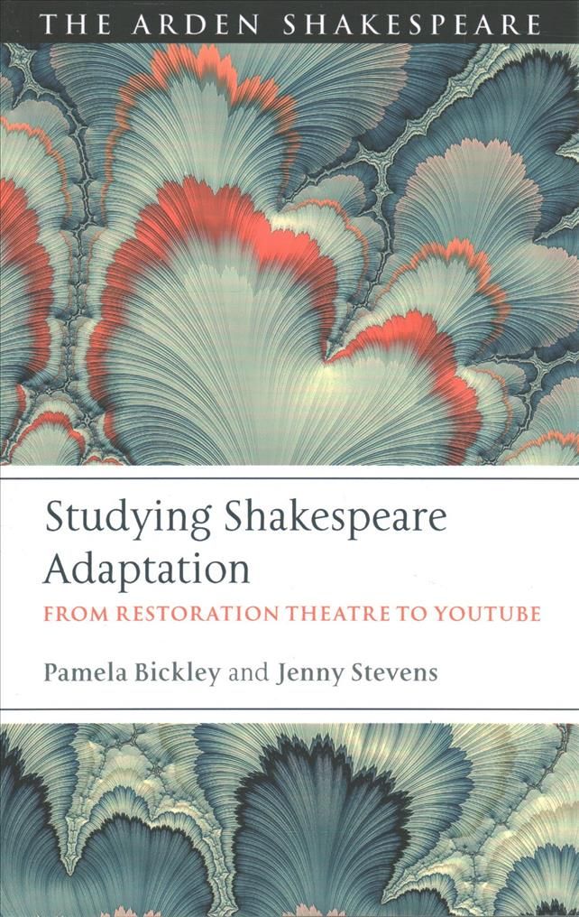 Studying Shakespeare Adaptation By Pamela Bickley, Jennifer Stevens