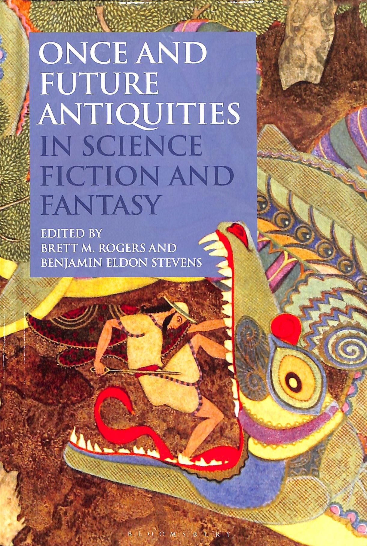 Once and Future Antiquities in Science Fiction and Fantasy (Hardback)