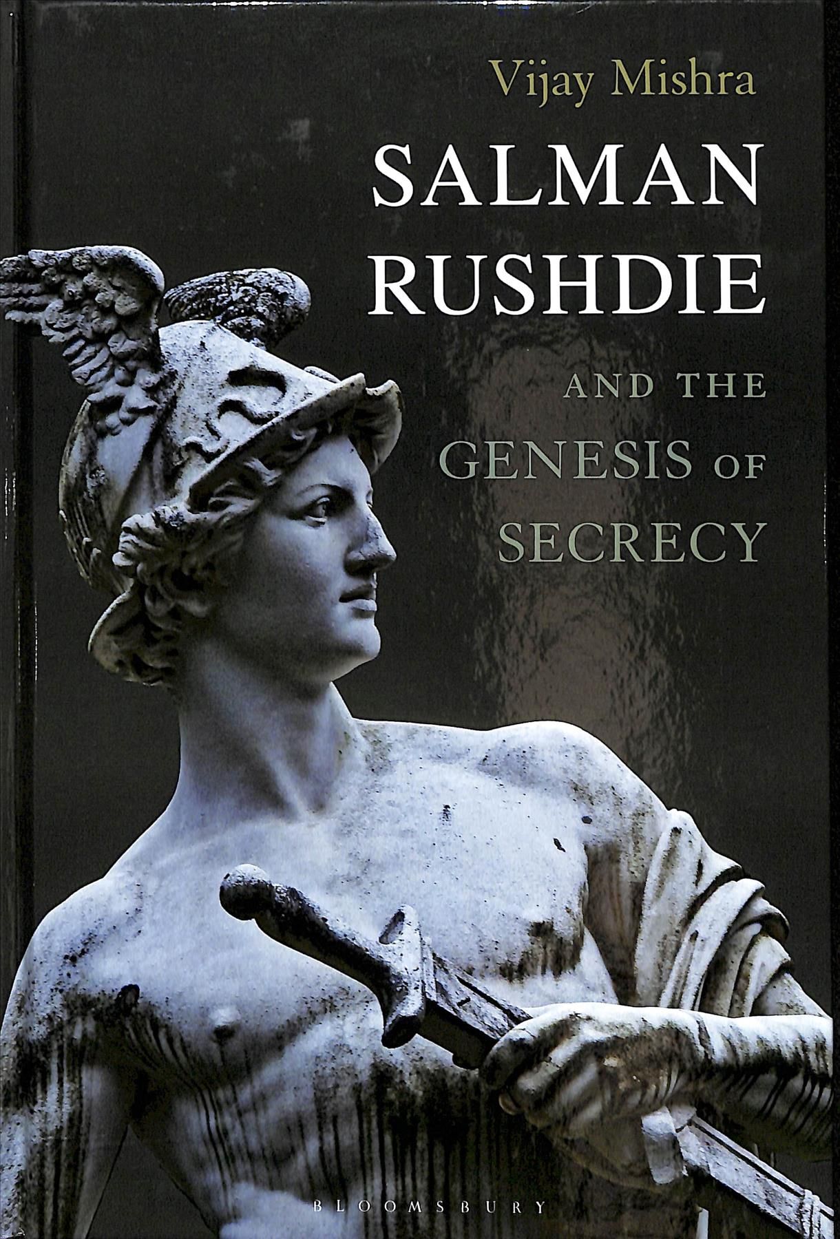 Salman Rushdie and the Genesis of Secrecy By Mishra, Vijay (Hardback)