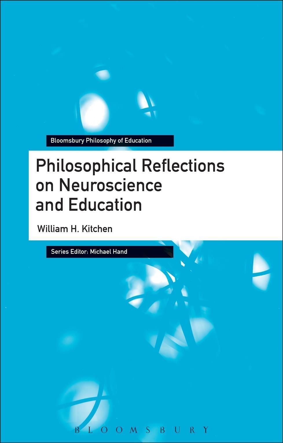 Philosophical Reflections on Neuroscience and Education 9781350110922