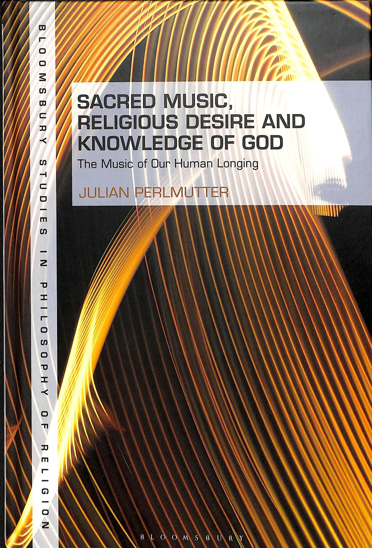 Sacred Music, Religious Desire and Knowledge of God 9781350114968