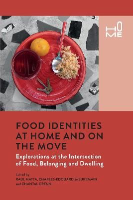 Food Identities at Home and on the Move 9781350122314 (Hardback)