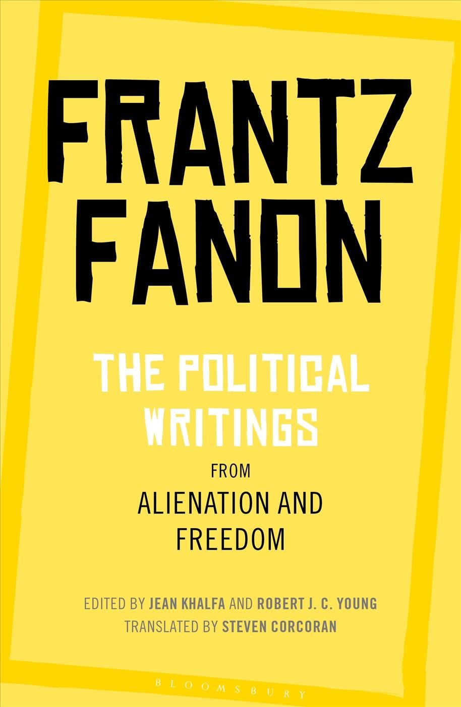 The Political Writings from Alienation and Freedom 9781350125995