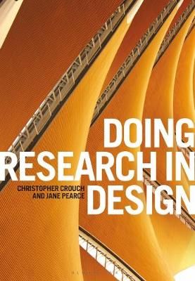 Doing Research in Design By Christopher Crouch, Jane Pearce