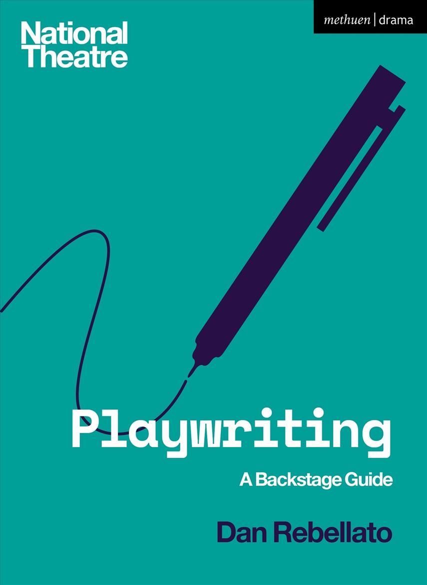 Playwriting By Dan Rebellato 9781350135833 (Paperback)