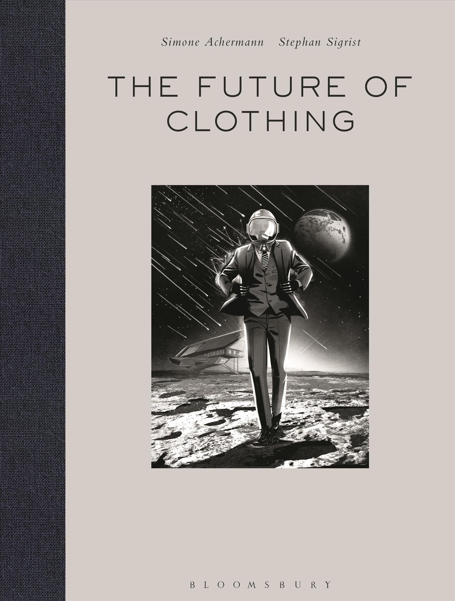 The Future of Clothing By Simone Achermann, Stephan Sigrist (Hardback)