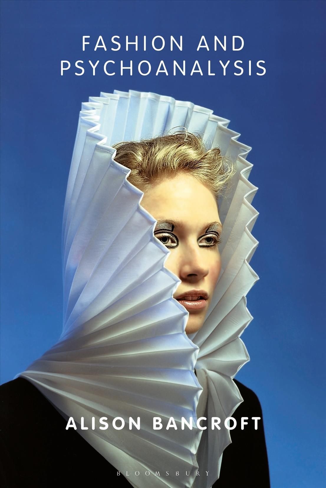 Fashion and Psychoanalysis By Alison Bancroft 9781350145061