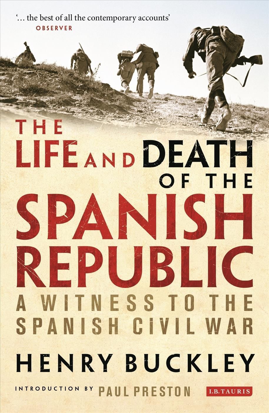 The Life and Death of the Spanish Republic By Henry Buckley