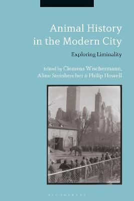 Animal History in the Modern City 9781350155237 (Paperback)
