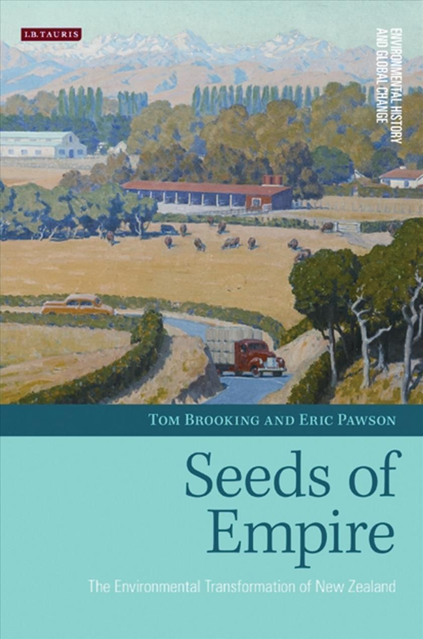 Seeds of Empire By Tom Brooking, Eric Pawson, Paul Star 9781350166004