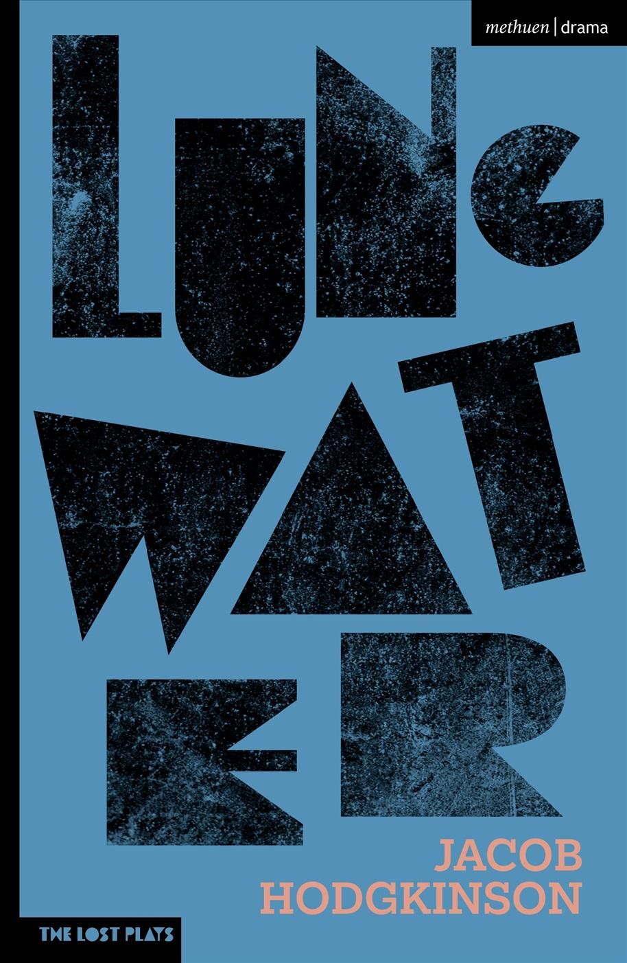 Lung Water By Jacob Hodgkinson 9781350171169 (Paperback)