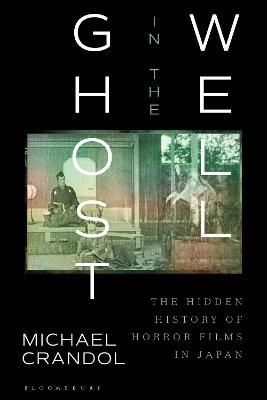 Ghost in the Well By Michael Crandol 9781350178748 (Hardback)