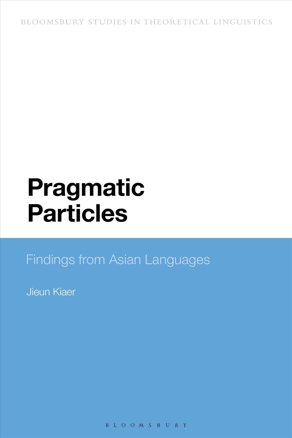 Pragmatic Particles By Jieun Kiaer 9781350191655 (Paperback)