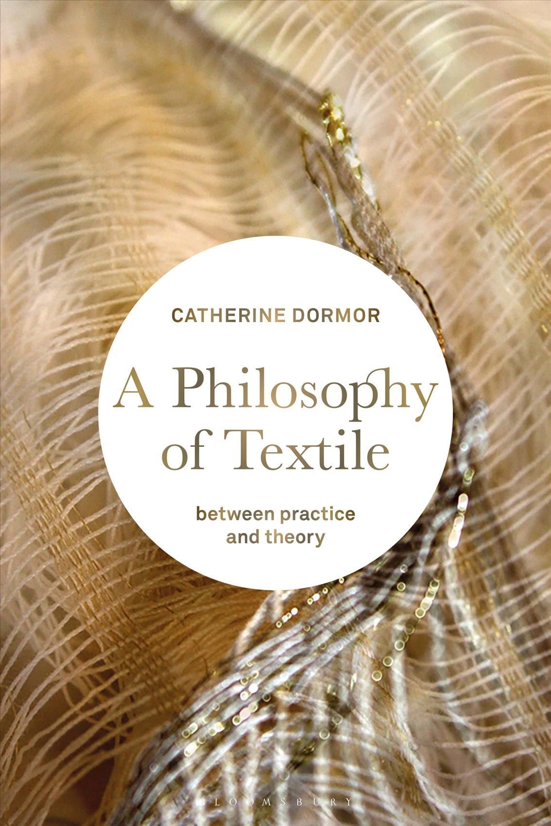 A Philosophy of Textile By Catherine Dormor 9781350195837 (Paperback)