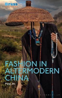 Fashion in Altermodern China By Feng Jie 9781350200074 (Paperback)