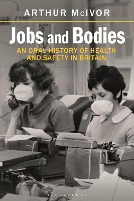 Jobs and Bodies By Arthur McIvor 9781350236219 (Paperback)