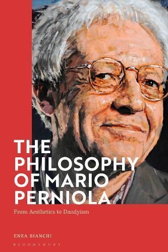 The Philosophy of Mario Perniola By Enea Bianchi 9781350281516
