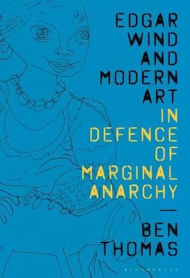 Edgar Wind and Modern Art By Ben Thomas 9781350284272 (Paperback)