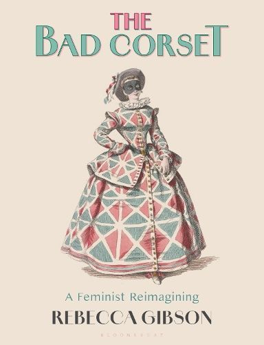 The Bad Corset By Rebecca Gibson 9781350295186 (Paperback)