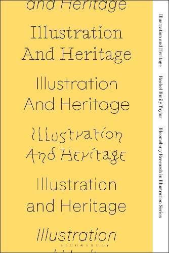 Illustration and Heritage By Rachel Emily Taylor 9781350296022