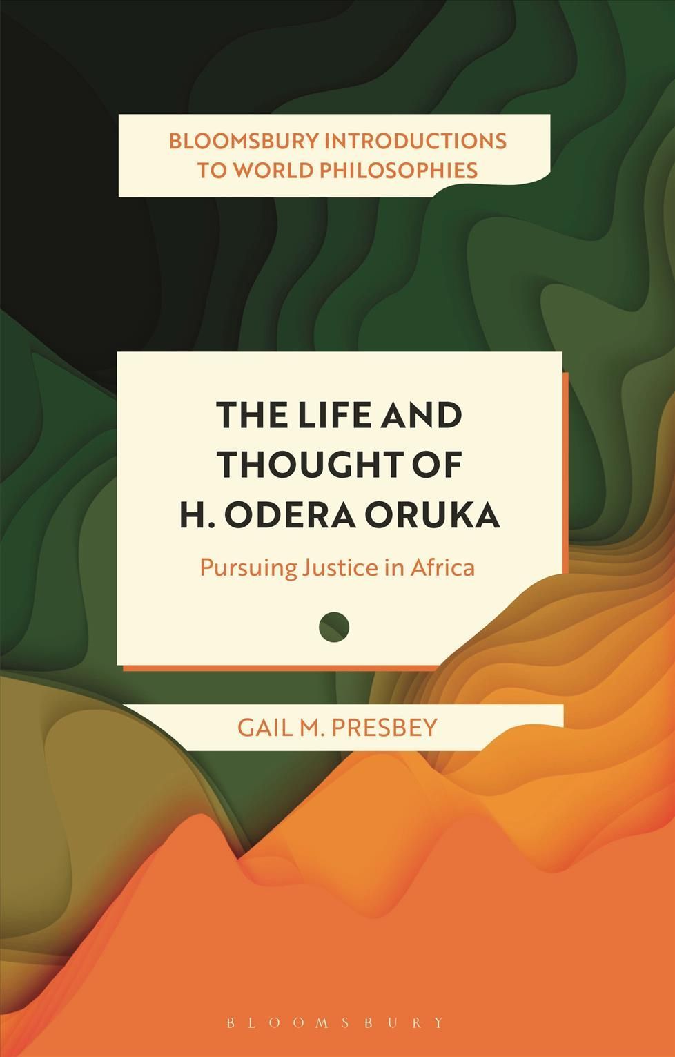 The Life and Thought of H. Odera Oruka By Gail M. Presbey (Hardback)