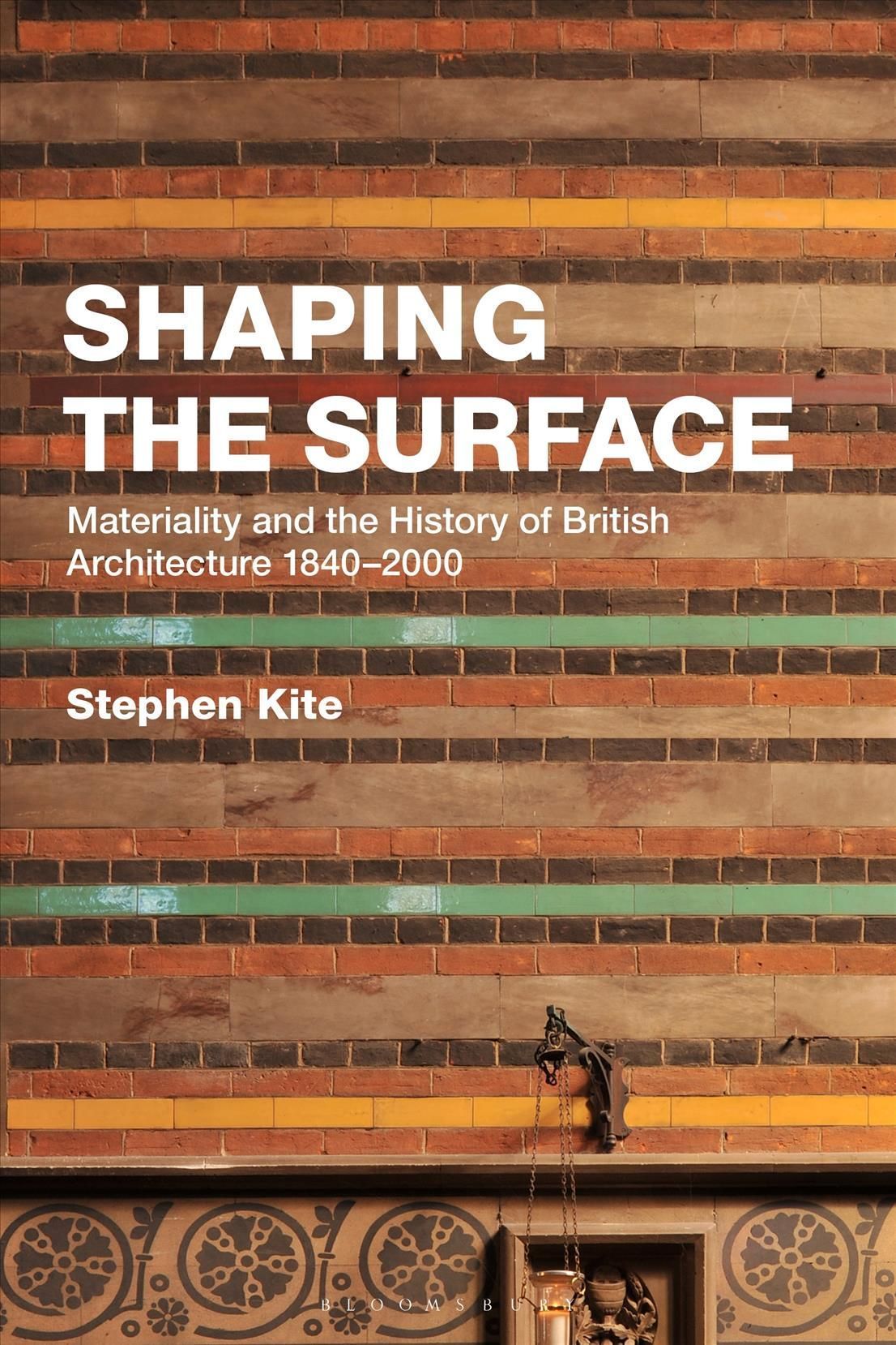 Shaping the Surface By Stephen Kite 9781350320659 (Paperback)
