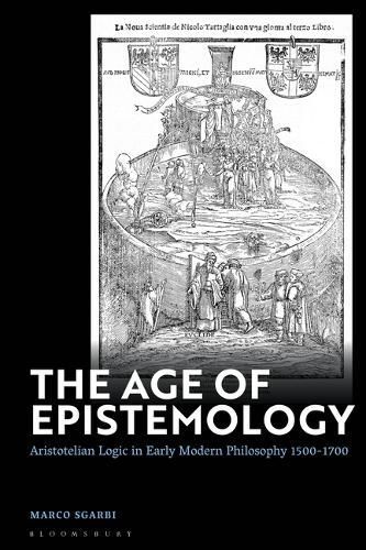 The Age of Epistemology By Marco Sgarbi 9781350326699 (Paperback)