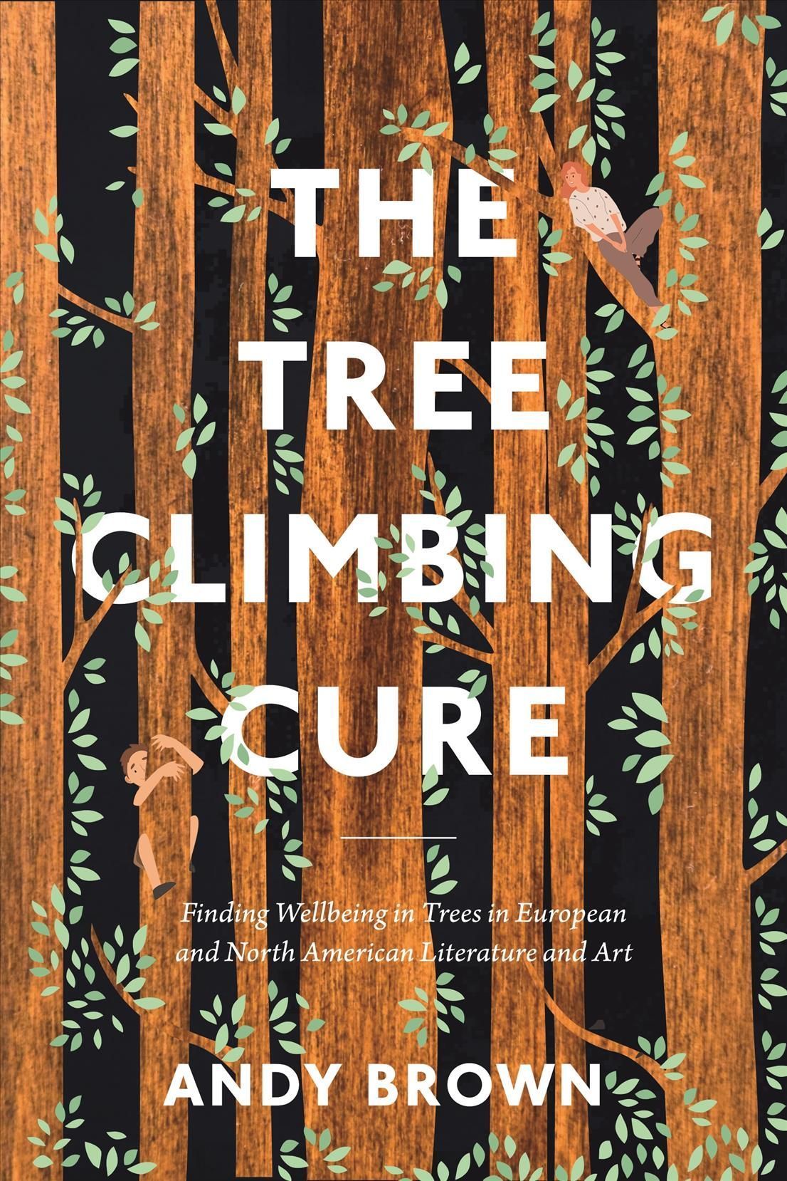 The Tree Climbing Cure By Andy Brown 9781350327290 (Hardback)