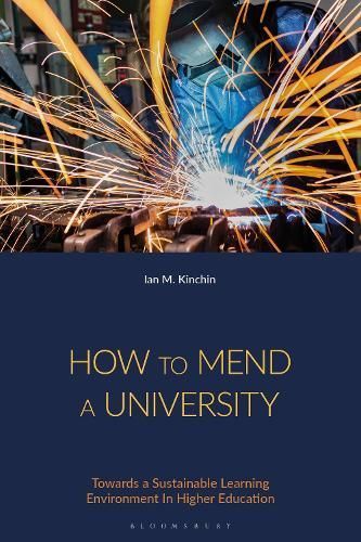 How to Mend a University By Ian Kinchin 9781350338647 (Hardback)