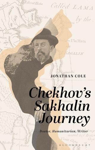 Chekhov's Sakhalin Journey By Jonathan Cole 9781350367517 (Paperback)