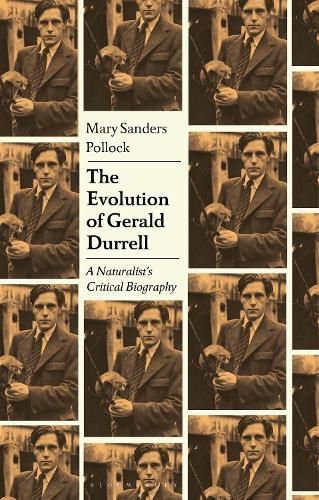 The Evolution of Gerald Durrell By Mary Sanders Pollock 9781350385450