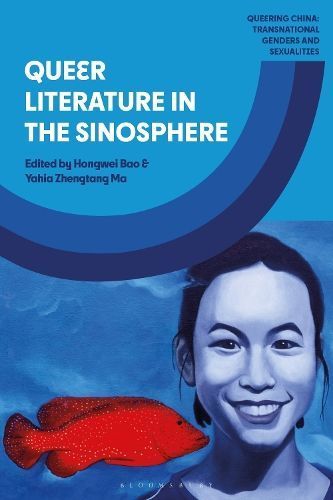 Queer Literature in the Sinosphere 9781350415331 (Hardback)