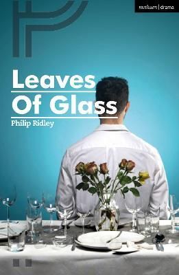 Leaves of Glass By Philip Ridley 9781350421820 (Paperback)