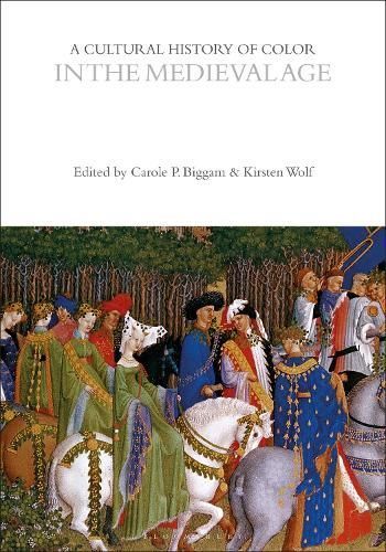 A Cultural History of Color in the Medieval Age 9781350459946