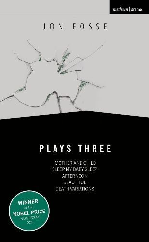 Plays Three By Jon Fosse (author), May-Brit Akerholt (translator)
