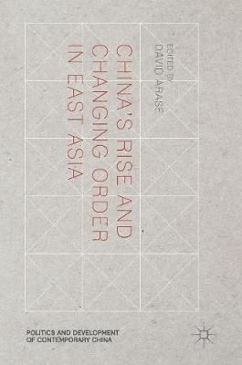 China's Rise and Changing Order in East Asia By Arase, David