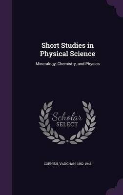 Short Studies in Physical Science By Vaughan Cornish 9781354396742