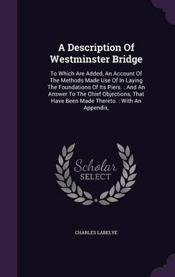 A Description Of Westminster Bridge By Charles Labelye 9781354583654