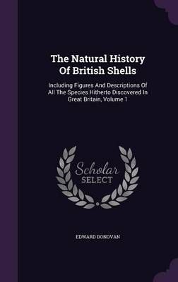 The Natural History Of British Shells By Edward Donovan 9781354615515