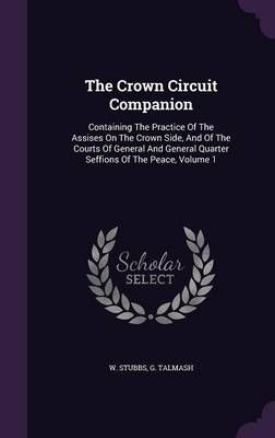 The Crown Circuit Companion By W Stubbs, G Talmash 9781354825273
