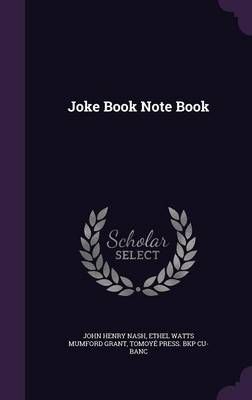 Joke Book Note Book By John Henry Nash 9781355062028