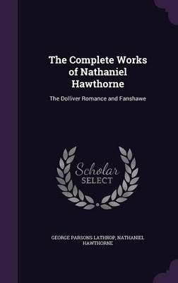 The Complete Works of Nathaniel Hawthorne 9781355779483 (Hardback)