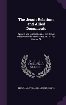 The Jesuit Relations and Allied Documents 9781356033119 (Hardback)