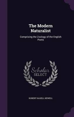The Modern Naturalist By Robert Hasell Newell 9781356096237 (Hardback)