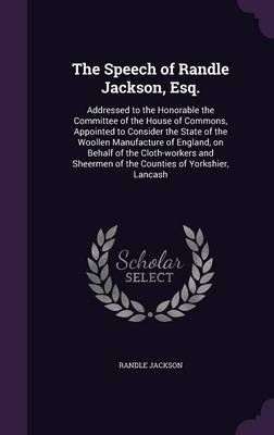 The Speech of Randle Jackson, Esq. By Randle Jackson 9781356369829