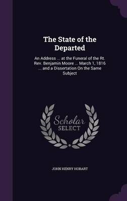 The State of the Departed By John Henry Hobart 9781356802395