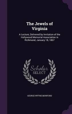 The Jewels of Virginia By George Wythe Munford 9781356906017