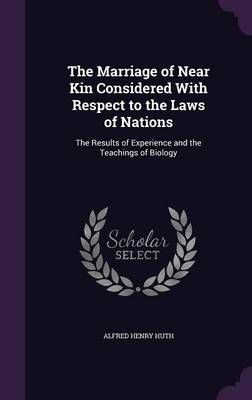 The Marriage of Near Kin Considered With Respect to the Laws of Nations